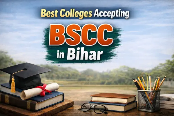 Best colleges in Bihar accepting BSCC