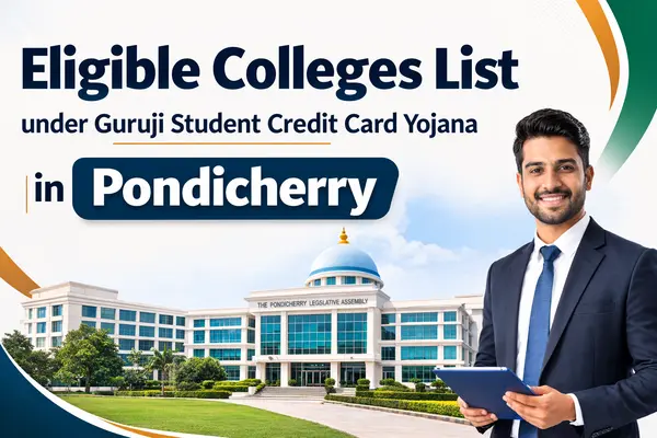 Eligible Colleges List under Guruji Student Credit Card Yojana in Pondicherry