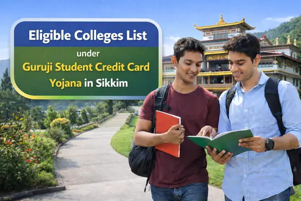 Eligible Colleges List under Guruji Student Credit Card Yojana in Sikkim